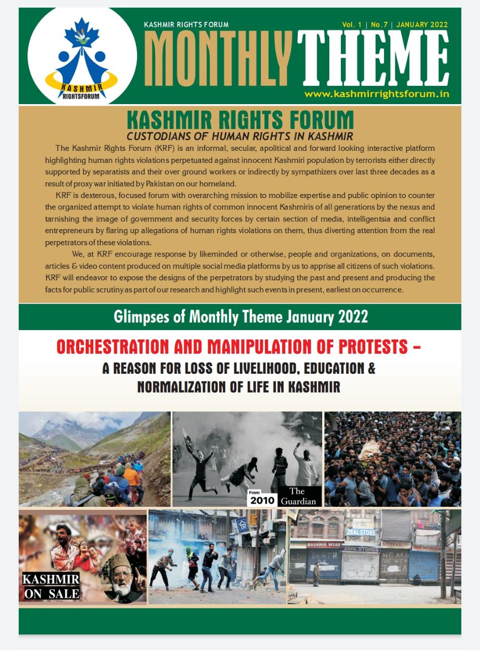 Monthly Theme January 2022 carrying a detailed report on orchestration and manipulation of protests that disrupt normalcy in valley of Kashmir. The report is prepared by scholars at Kashmir Rights Forum. The think tank is based in Kashmir, Srinagar
