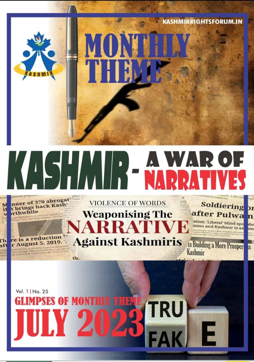 A preview of Monthly Theme July 2023 comprising the report on War of Narratives in Kashmir. Kashmir has been entangled in Narratives.